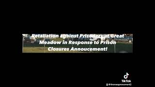 Prisoner Reports on The Retaliation at Great Meadow C.F. Amidst The Prison Closure Annoucement!