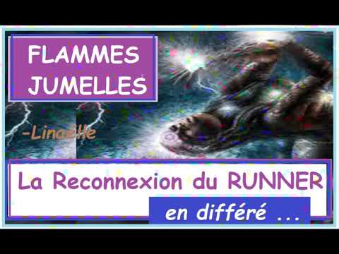 FLAMMES-JUMELLES - Pourquoi le RUNNER vit sa RECONNEXION à un autre moment que le CHASER ?- N°574 -?