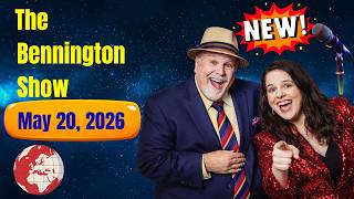 The Bennington Show May 20, 2026 FULL SHOW