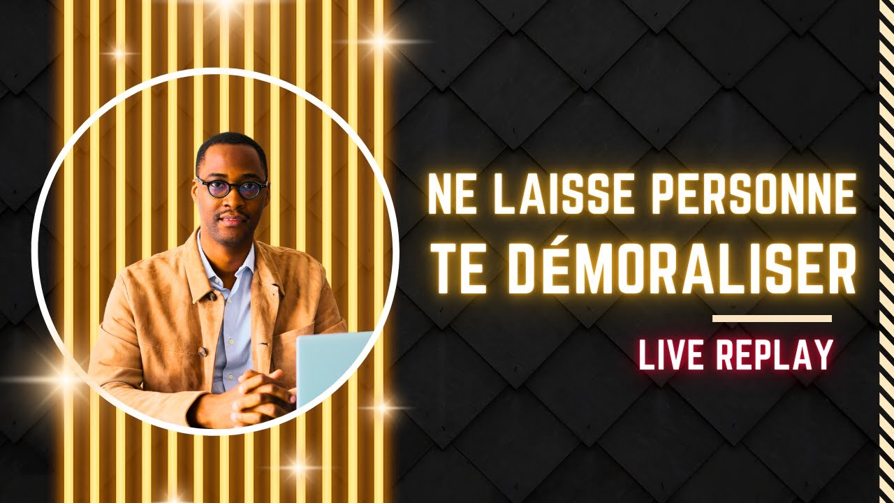 Live -  Ne laisse personne te démoraliser