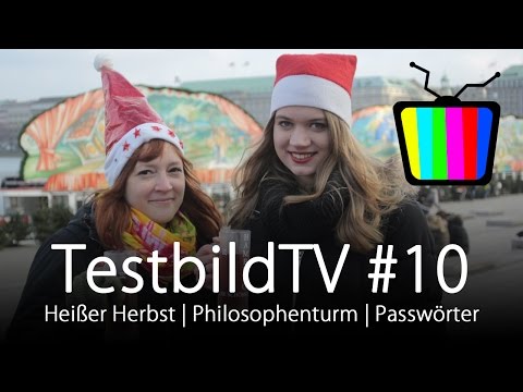 TestbildTV #10 - Heißer Herbst, Philosophenturm, Passwörter