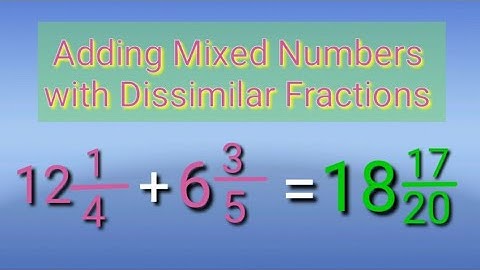How to Add Mixed Numbers with Dissimilar Fractions