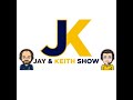 The Jay &amp; Keith Show - October 24th, 2022
