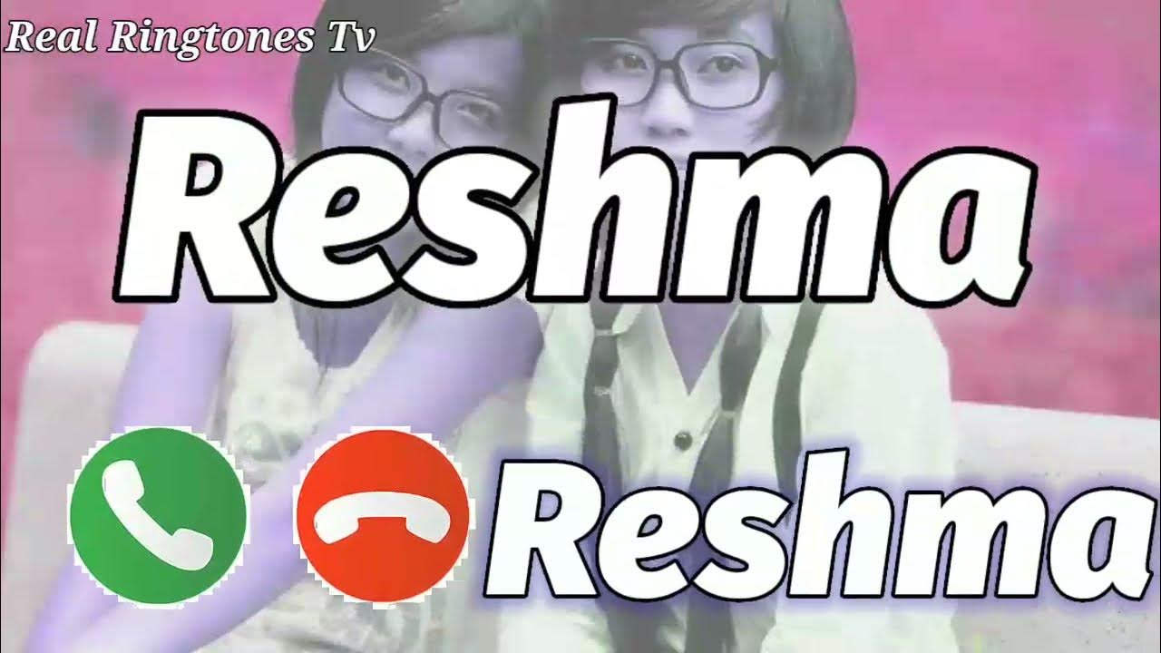 Reshma Name Ringtone Reshma Naam Ki Ringtone Reshma Ringtone reshma-name-ringtone-reshma-naam-ki-ringtone-reshma-ringtone
