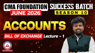 CMA Foundation Accounts | Bill Of Exchange | Lec 01 | June 2026