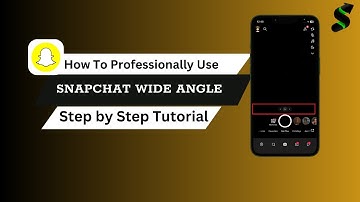 How to Use Wide Angle in Snapchat | Step-by-Step Tutorial