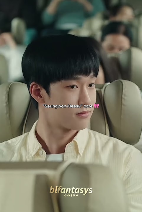 Seungwon - Heesu core 🎀😂all calm boys need a chaotic partner.🤌#heesuinclass2 #bl