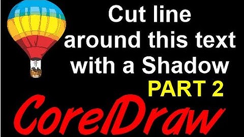 Corel Draw Tips & Tricks Cut line around a Text with a Drop Shadow Part 2