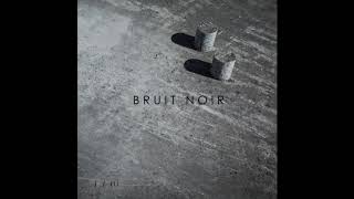Bruit Noir - Je regarde les nuages