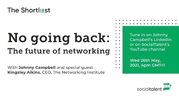 No going back: The future of networking | with Kingsley Aikins