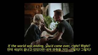 JP Saxe - If the World Was Ending (Feat. Julia Michaels) (자막, 해석, 번역, ENG / KOR SUB)