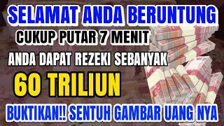 SELAMAT ANDA TERPILIH HARI INI✅PUTAR 7 MENIT UANG LANGSUNG ADA DI KAMAR ANDA - Doa cara cepat kaya