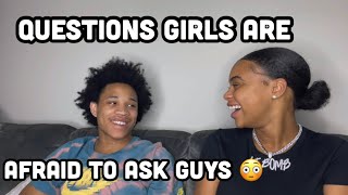 Questions girls are afraid to ask guys Profile