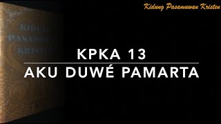 KPKA 13 Aku Duwe Pamarta - Kidung Pasamuwan Kristen Anyar  - BMGJ