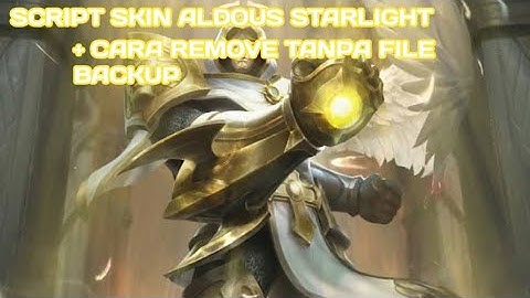 $NEW$ SCRIPT SKIN ALDOUS STARLIGHT + REMOVE SKIN NO FILE BANCKUP