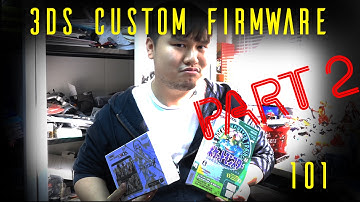 How to Install Custom Firmware on your 3DS (2017) Pt.2