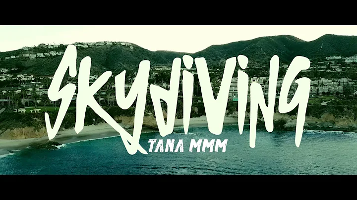 Tana MMM "Skydiving" (Official Music Video 2022)