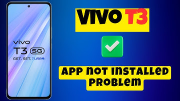 Vivo T3 App not installed problem || How to solve app installation issues