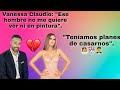 Vanessa Claudio da detalles de la relación tormentosa que tuvo con Carlos Arenas.