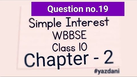 Simple Interest  for class X (10) solved question- 19 | chapter 2 | WBBSE | #important #10thclass