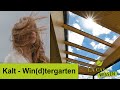 Kaltwintergarten gerade bei Wind und Sonne ein Traum - so können Sie die Terrasse trotzdem nutzen.