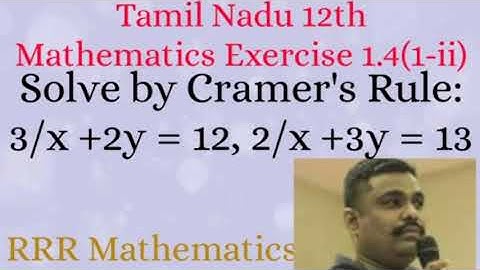 Class-12/Solve the linear equations by Cramer