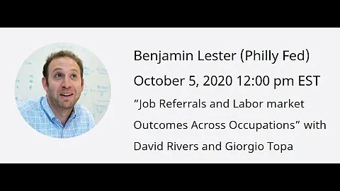 Ben Lester (Philadelphia Fed) "Job Referrals and L...
