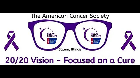 2020 Salem IL Relay For Life Survivor & Caregiver Video