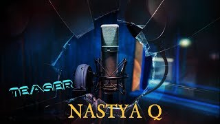 NASTYA Q - В Париже(Teaser)White Start