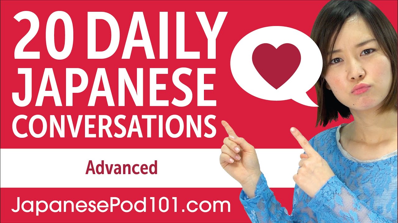 20 Daily Japanese Conversations Japanese Practice for Advanced