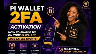 How to Activate 2FA on Pi Wallet and Receive Your Pi Second Migration 2026 New Update