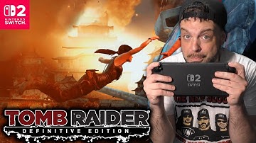 Is Tomb Raider: Definitive Edition On Switch 2 Any Good?!