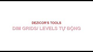 Dezicor's Tools - Dim Grids/ Levels Tự Động - Revit API
