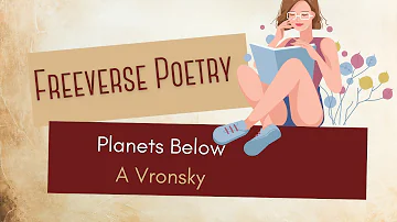 Planets Below - poetry performed by Eve's Garden