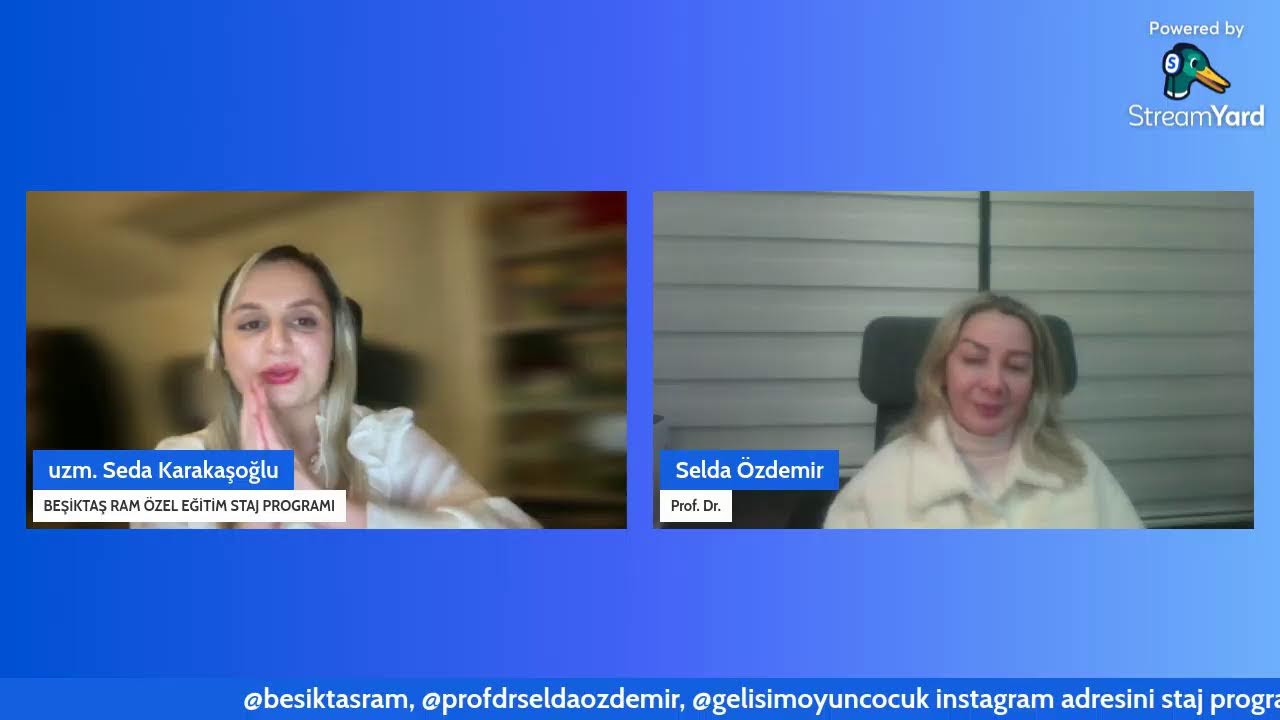 BEŞİKTAŞ RAM ÖZEL EĞİTİM STAJ PROGRAMI/ PROF. DR. SELDA ÖZDEMİR