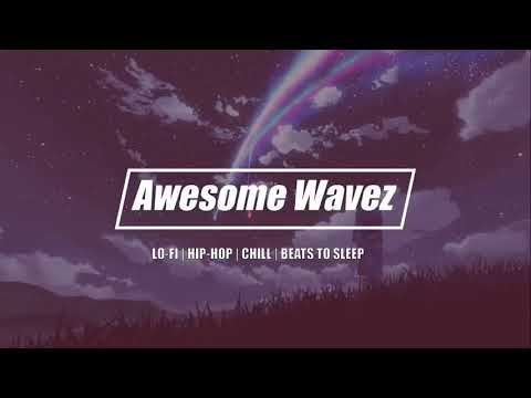 LO-FI HIP-HOP CHILL BEATS TO SLEEP [Awesome WAVEZ Live ]