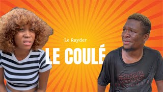 Le Rayder - Le Coulé 2