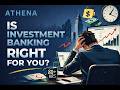 Is Investment Banking Right For You? Ask Yourself This First!