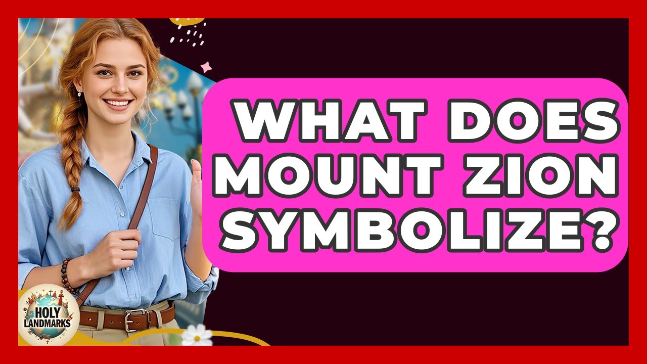 What Does Mount Zion Symbolize? - Holy Landmarks