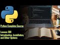 Python Lesson 001: Introduction, Installation, and Other Options