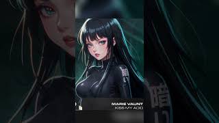 Download Lagu Marie Vaunt - Kiss My Acid MP3