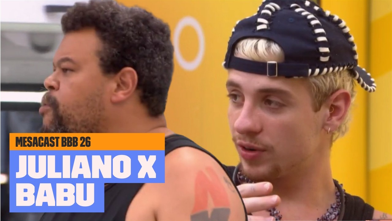 Amizade ABALADA entre Juliano e Babu? | Mesacast BBB | BBB 26 | Multishow