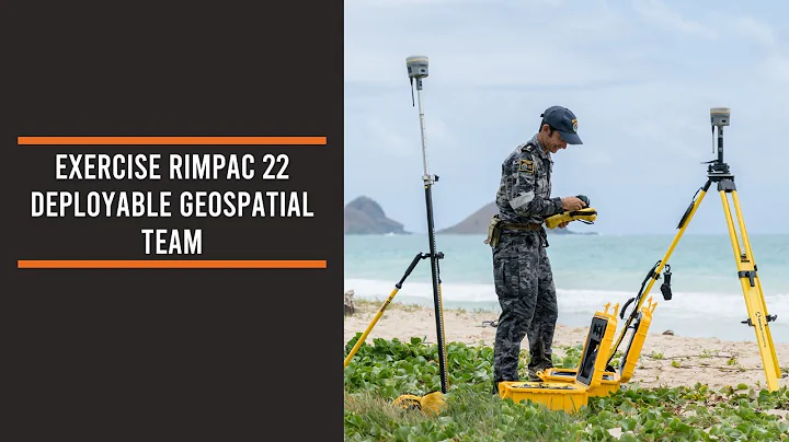 Exercise RIMPAC 22 Deployable Geospatial Team - DayDayNews