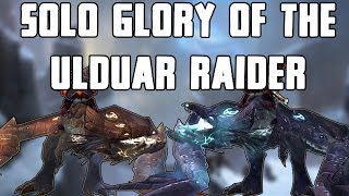 How To Solo Glory of the Ulduar Raider