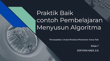 Praktik Baik Contoh Pembelajaran Menyusun Algoritma