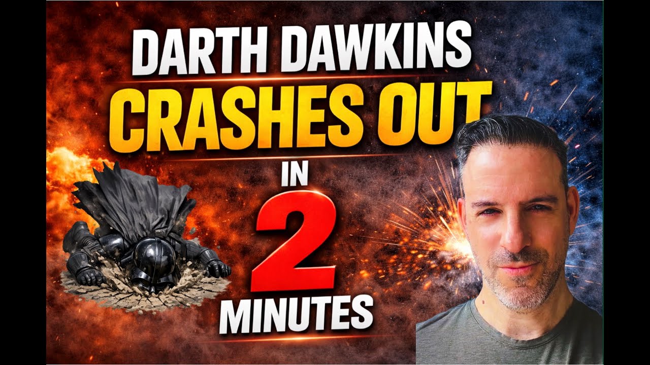 Darth Dawkins Crashes Out in 2 Mins
