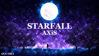 AXiS - STARFALL (F/C - CSC)