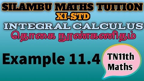 Example 11.4|TN11th Maths|Chapter 11|Integral Calculus|in Tamil|in English