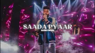 Saada pyaar - AP Dhillon (Slowed Reverb)