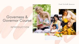 Governess and Governor Course - Introduction